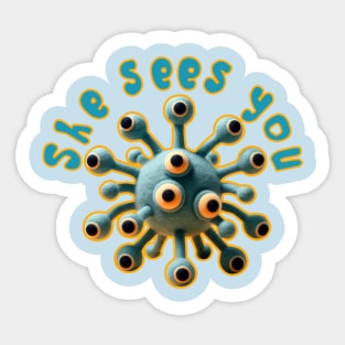 She sees you Sticker